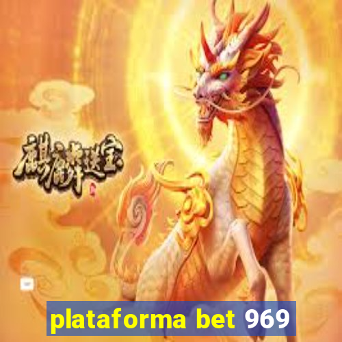 plataforma bet 969